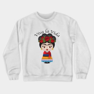 Viva la vida! Crewneck Sweatshirt